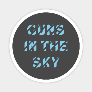 Guns In The Sky, blue Magnet